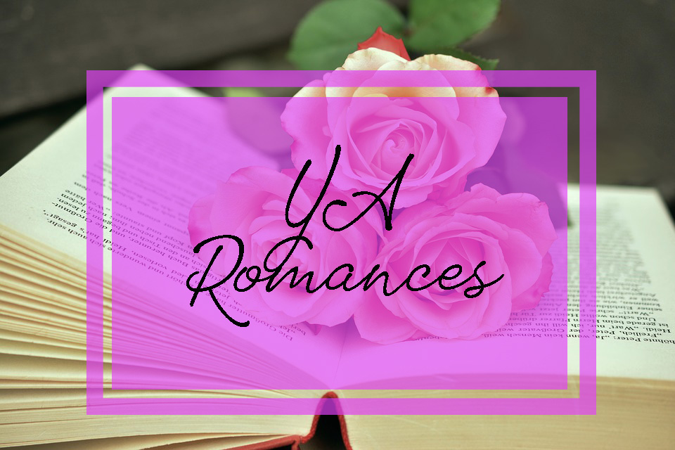 YA Romances for Valentine's Day