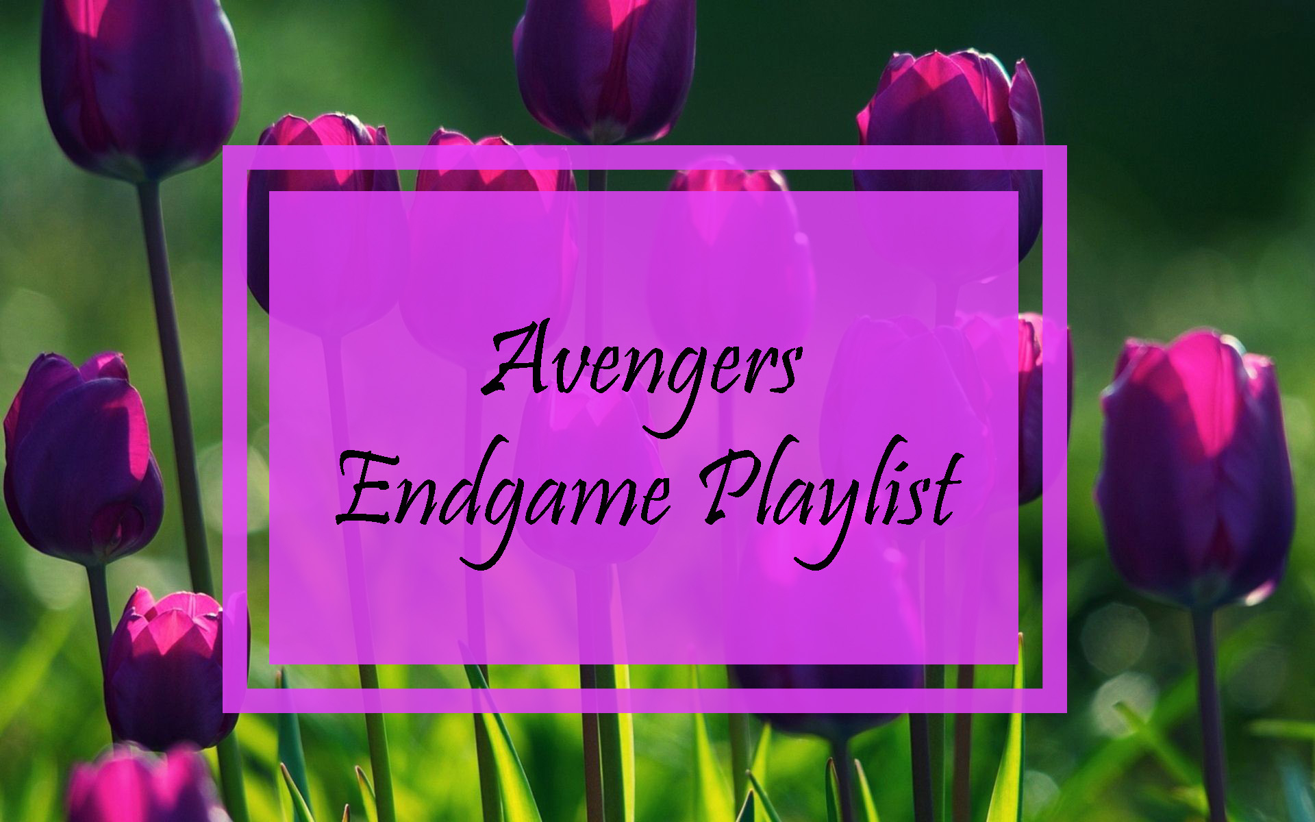 Avengers Endgame Playlist