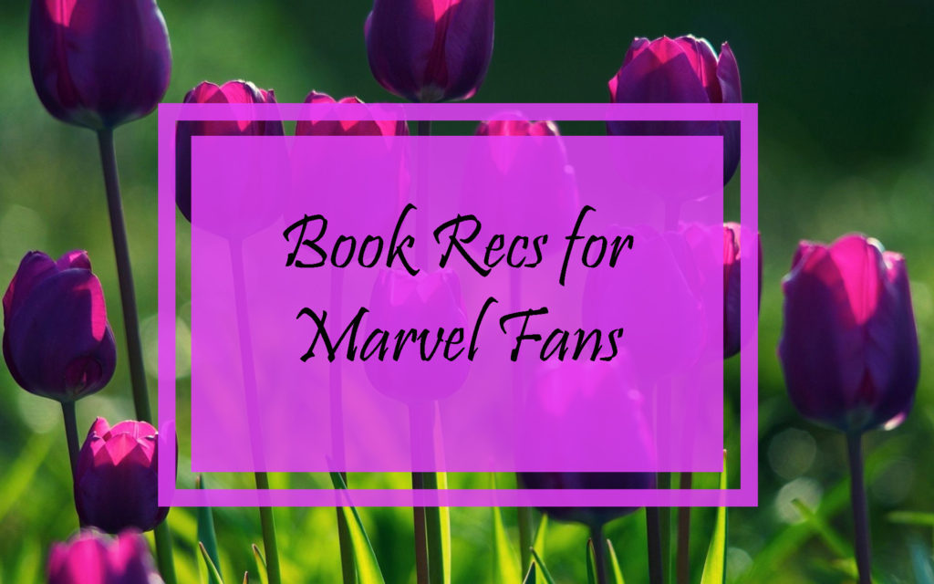 Book Recs for Marvel Fans