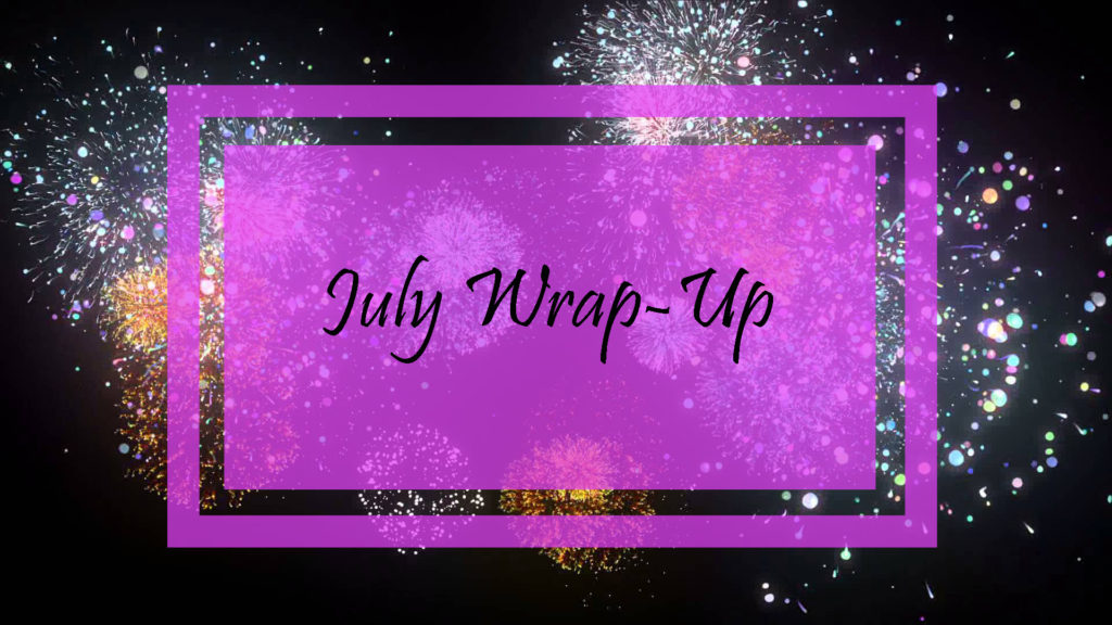 July Wrap-Up
