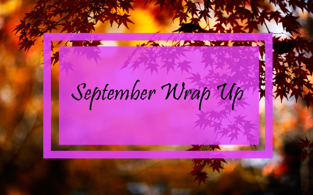 September Wrap Up