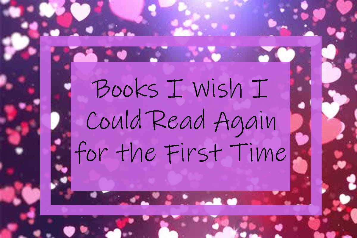 Books I Wish I Could Read Again