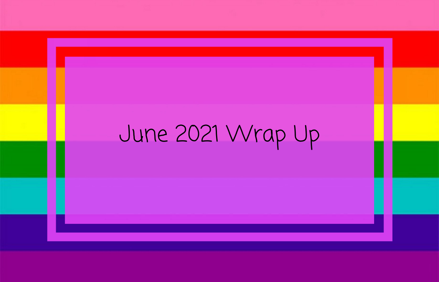 June 2021 Wrap Up