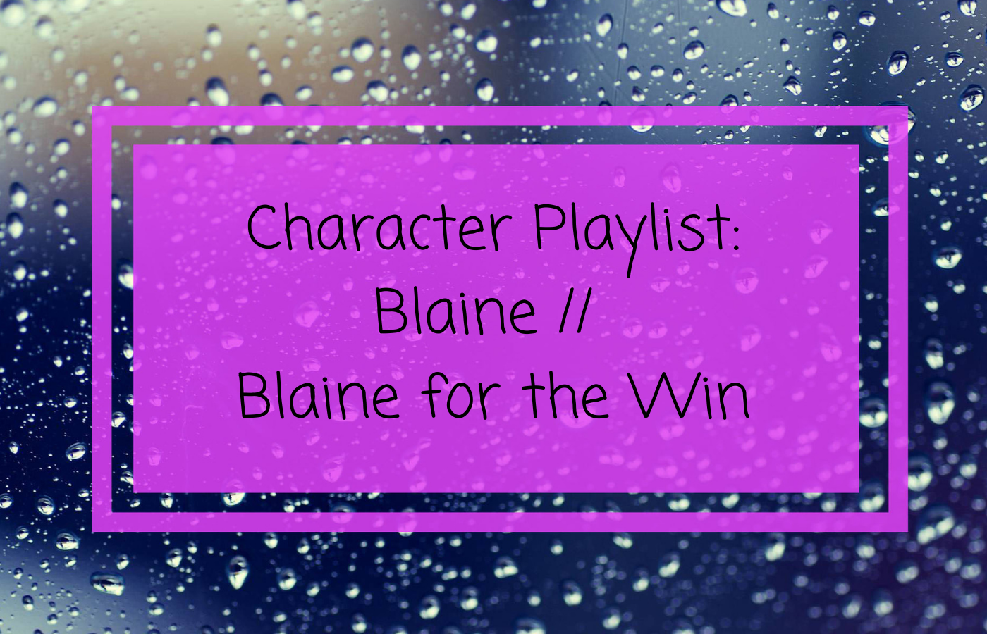 Blaine Playlist