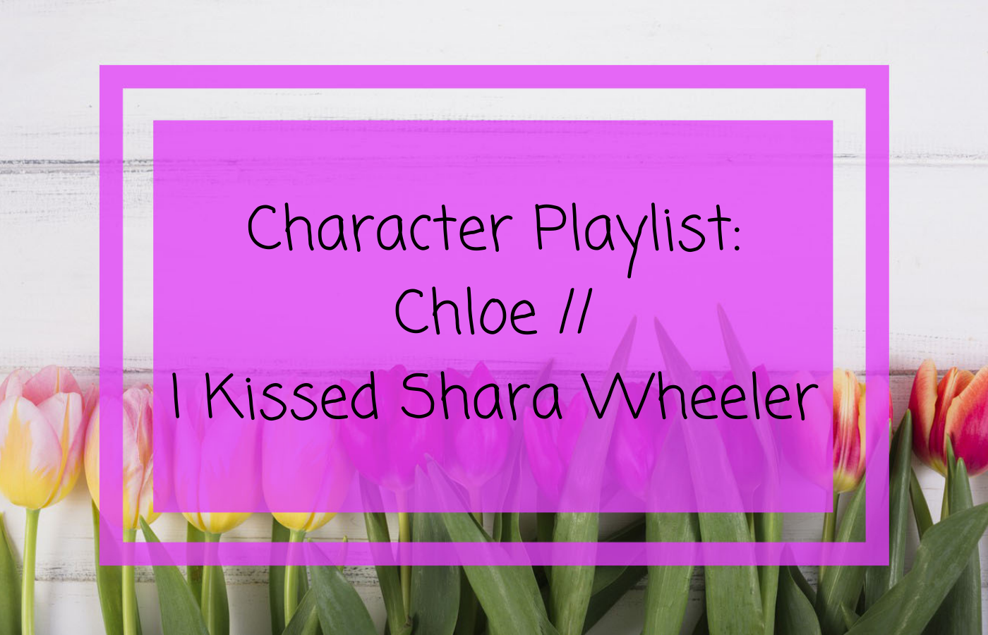 Chloe Playlist