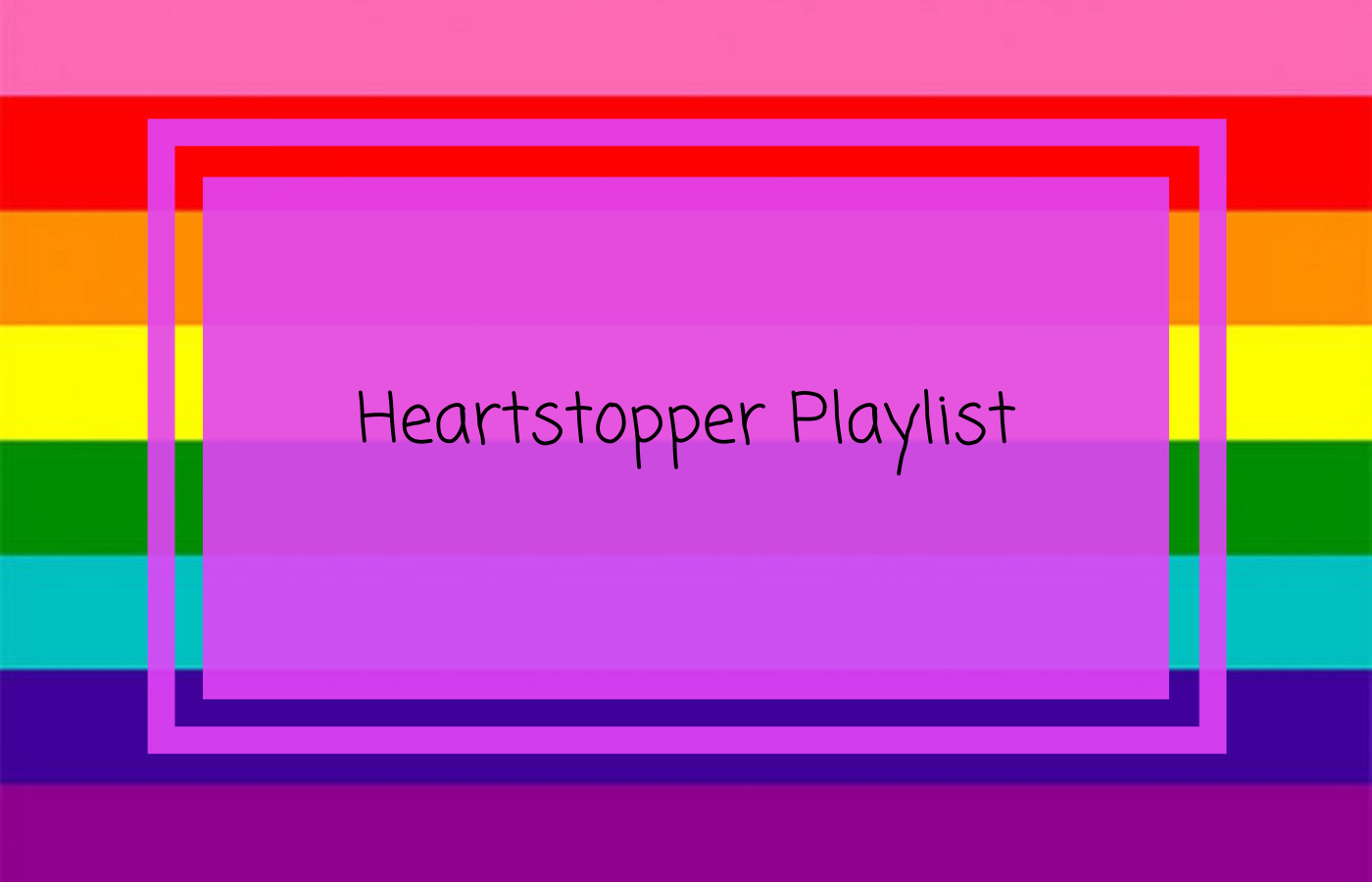 Heartstopper Playlist