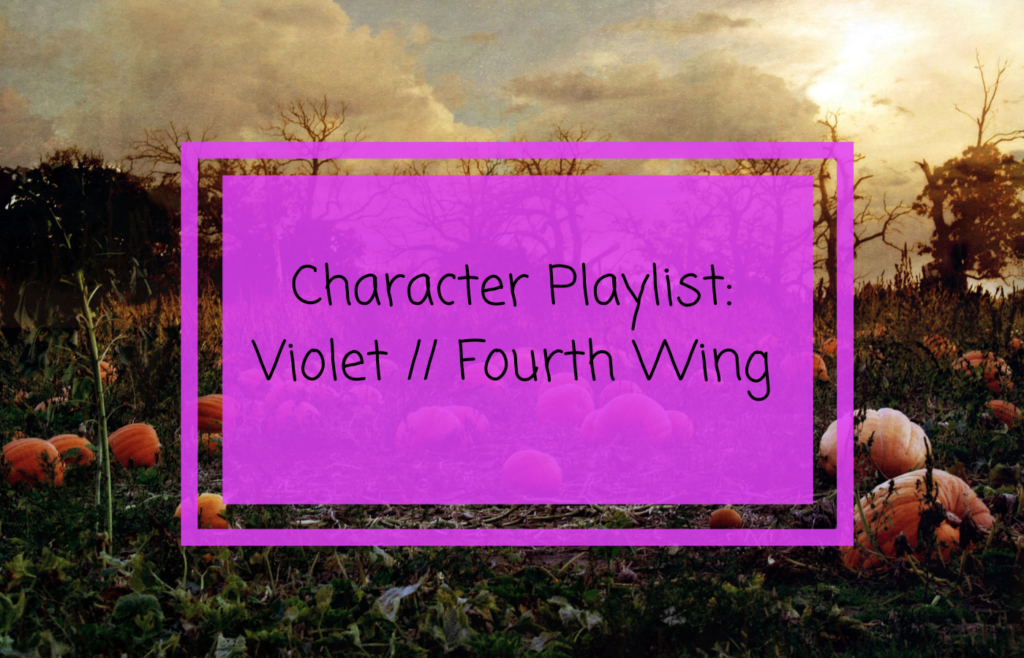 Pumpkin patch reading Character Playlist: Violet // Fourth Wing